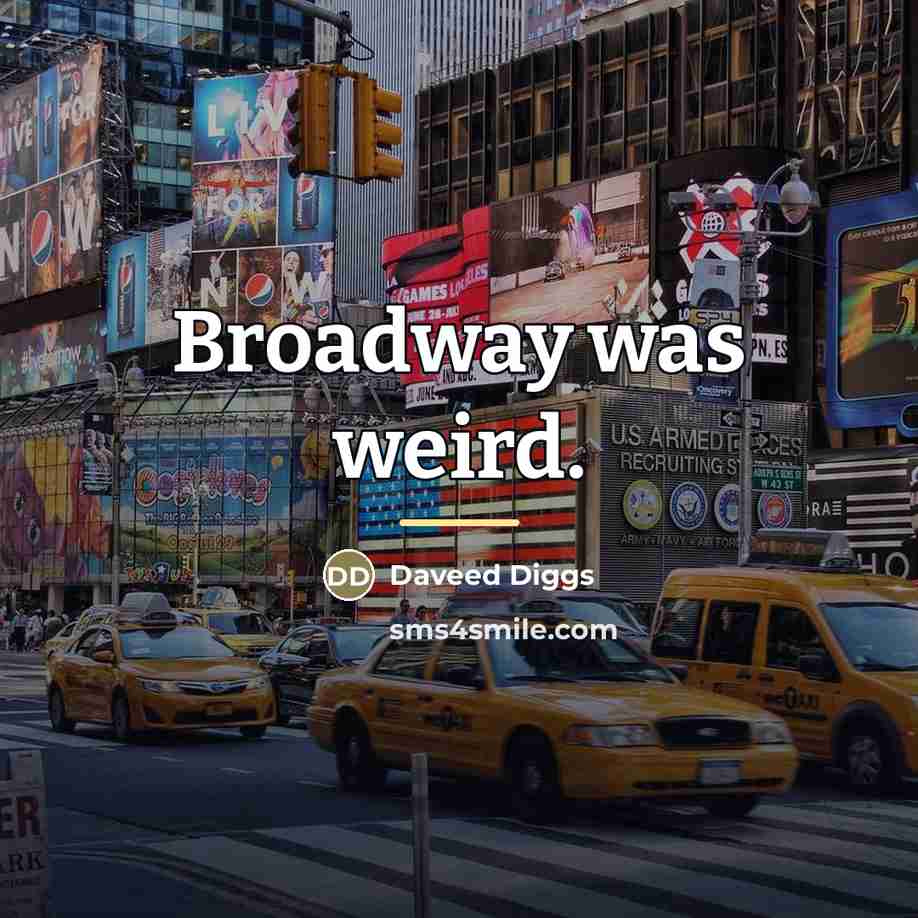 “Broadway was weird.…” quote by Daveed Diggs