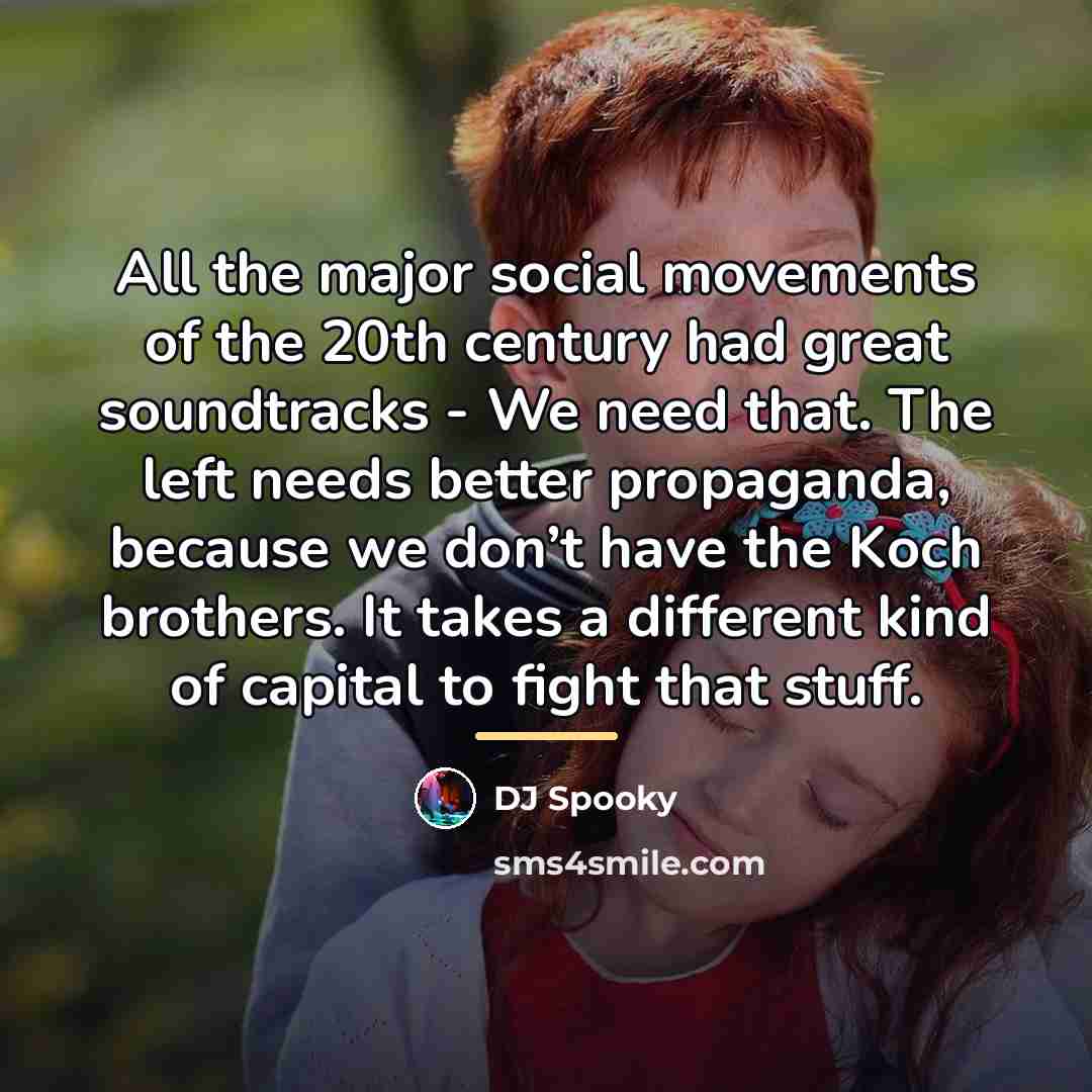 “All the major social movements of the 20th century had…” quote by DJ Spooky