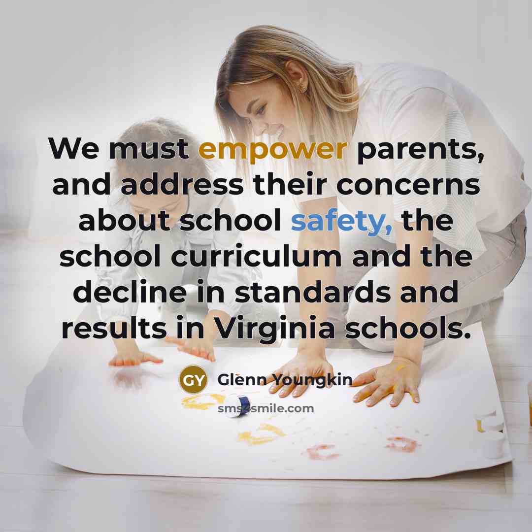 “We must empower parents, and address their concerns about school…” quote by Glenn Youngkin