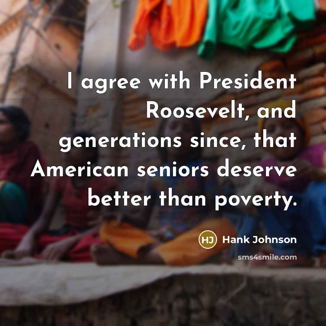 “I agree with President Roosevelt, and generations since, that American…” quote by Hank Johnson