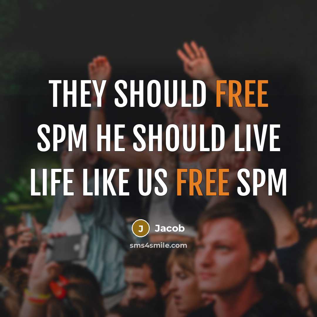 “They should free spm he should live life like us…” quote by Jacob