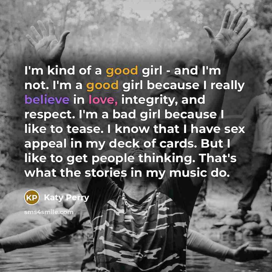 “I'm kind of a good girl - and I'm not.…” quote by Katy Perry