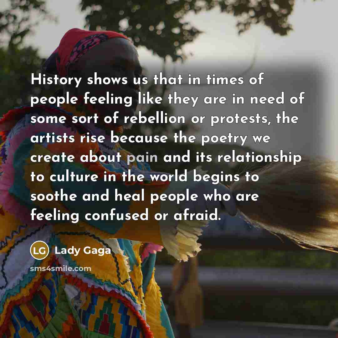 “History shows us that in times of people feeling like…” quote by Lady Gaga