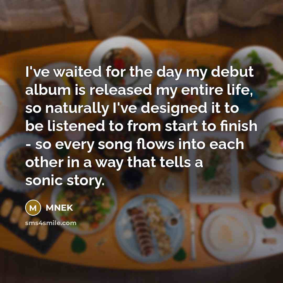 “I've waited for the day my debut album is released…” quote by MNEK