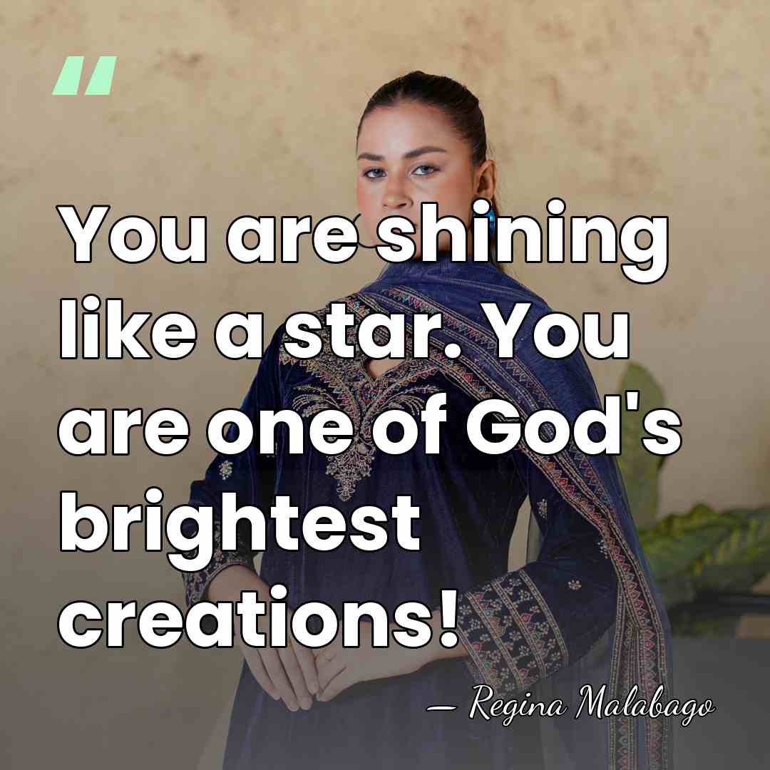 You are shining like a star. You are one of God's brightest&hellip; - Regina Malabago