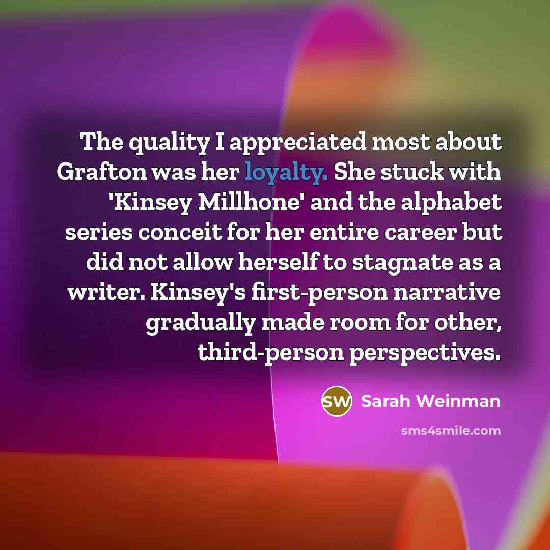 “The quality I appreciated most about Grafton was her loyalty.…” quote by Sarah Weinman