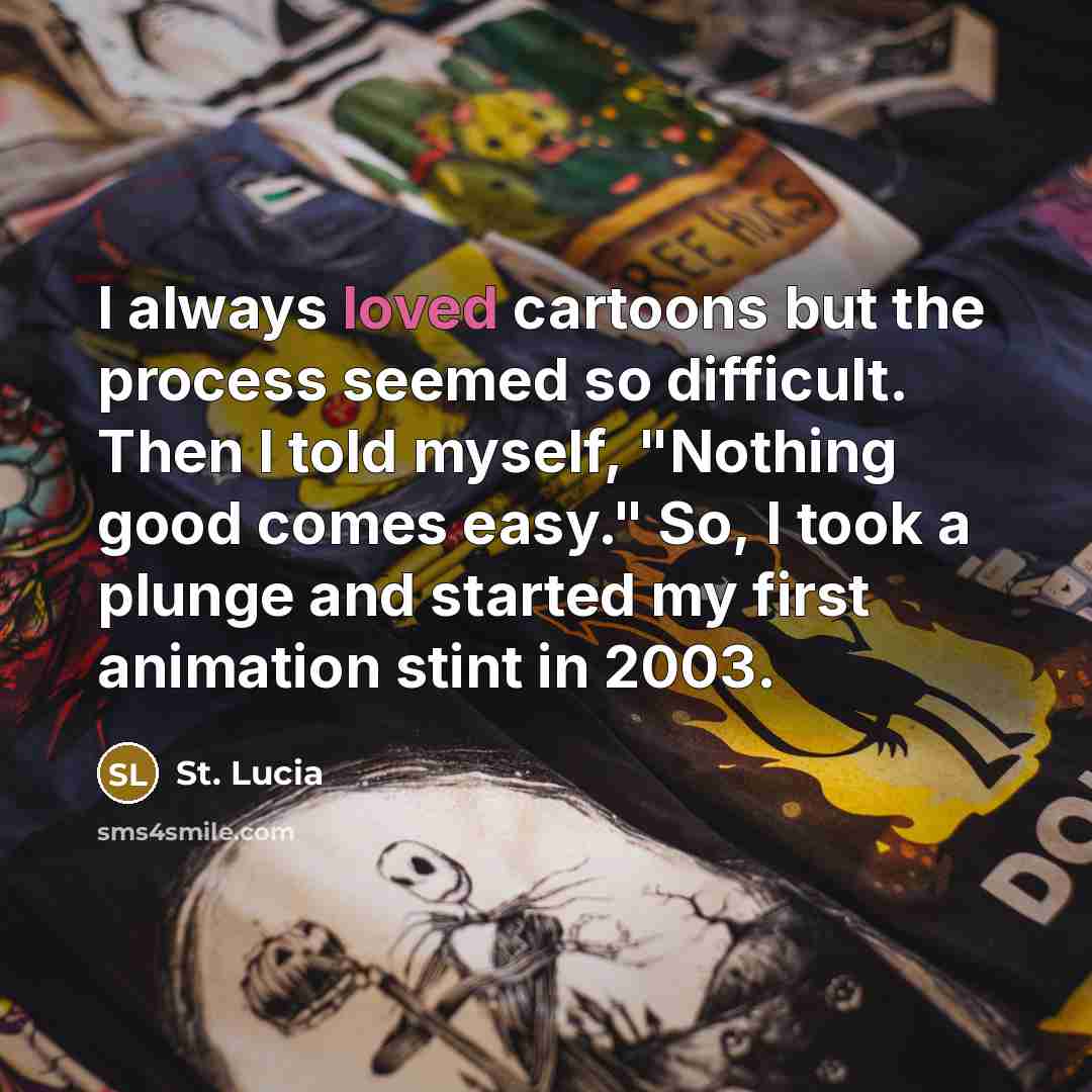 “I always loved cartoons but the process seemed so difficult.…” quote by St. Lucia