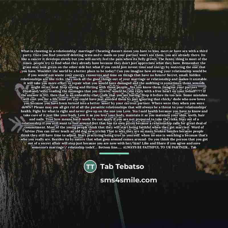 “What is cheating in a relationship/ marriage? Cheating doesn't mean…” quote by Tab Tebatso
