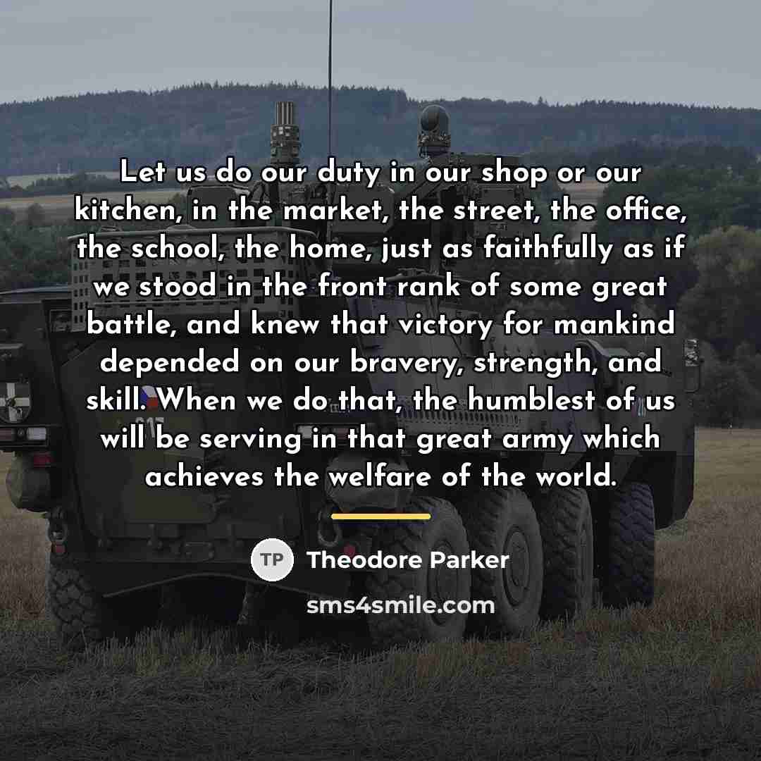 “Let us do our duty in our shop or our…” quote by Theodore Parker