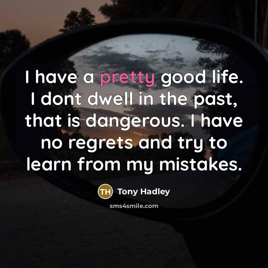 “I have a pretty good life. I dont dwell in…” quote by Tony Hadley