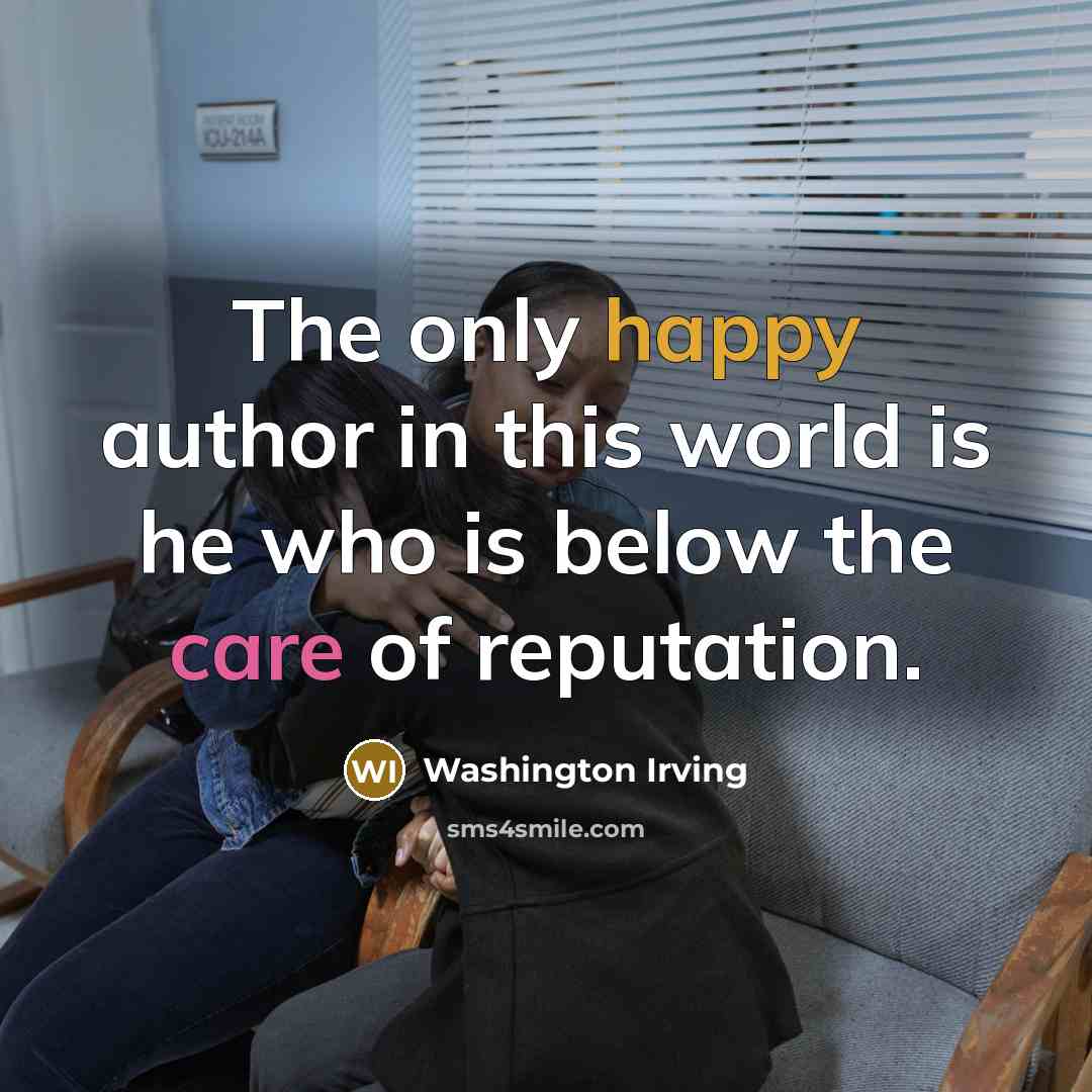 “The only happy author in this world is he who…” quote by Washington Irving