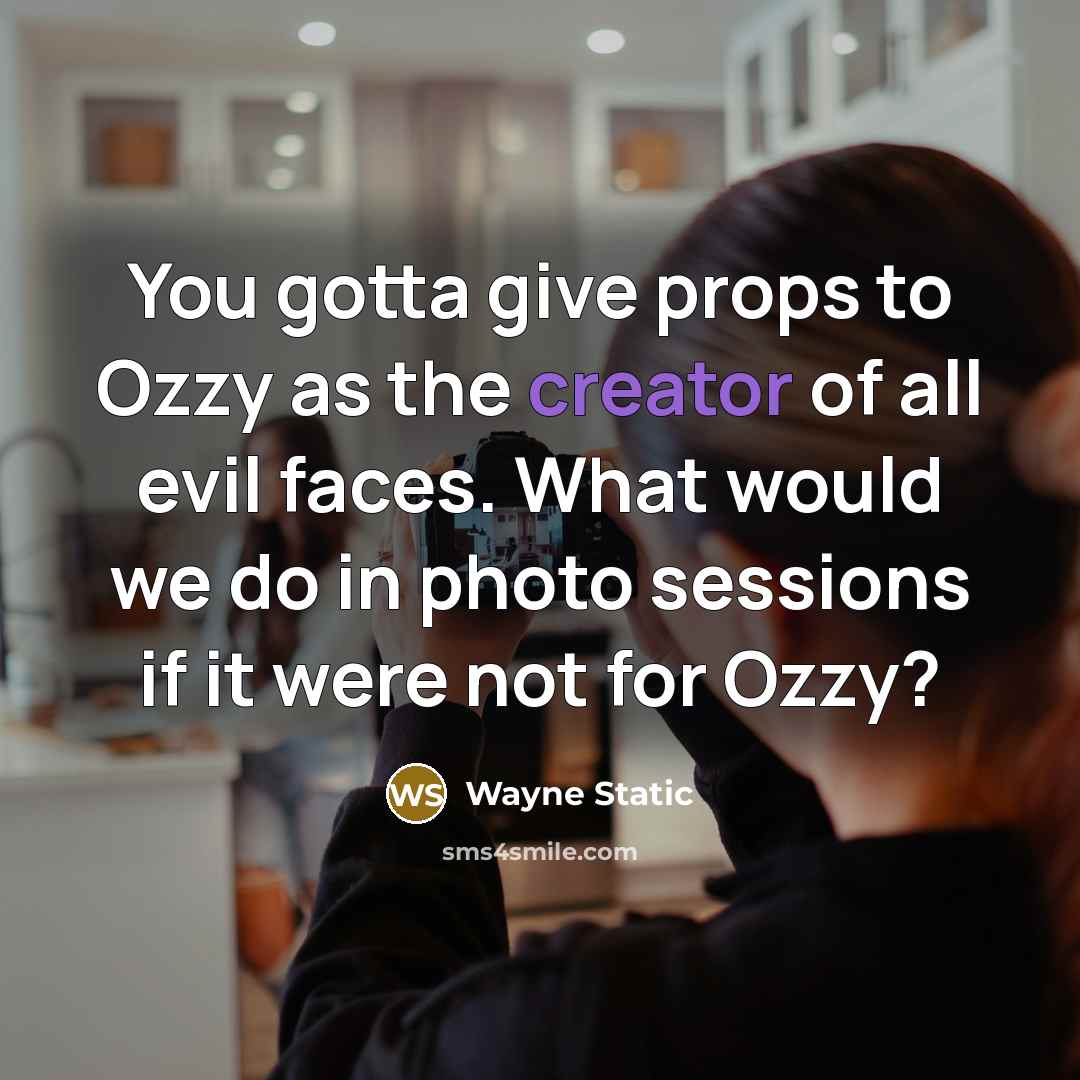 “You gotta give props to Ozzy as the creator of…” quote by Wayne Static