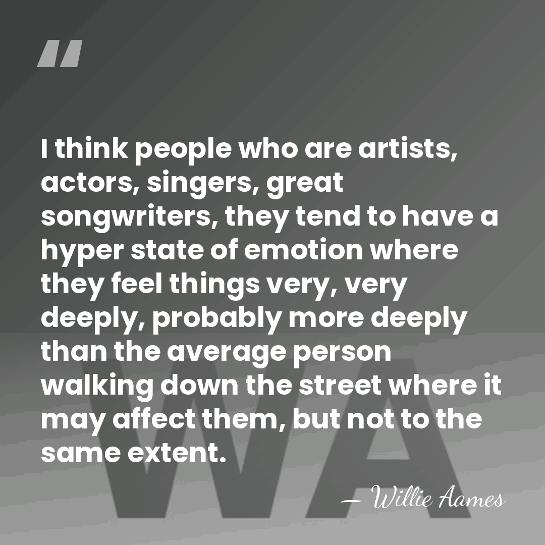 I think people who are artists, actors, singers, great songwriters, they tend&hellip; - Willie Aames