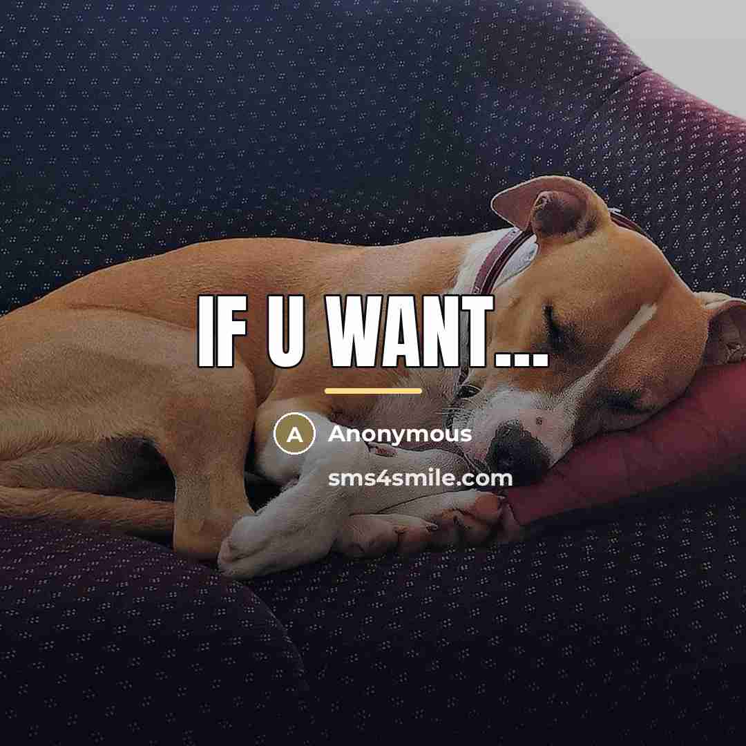 “If u want...…” quote by Anonymous