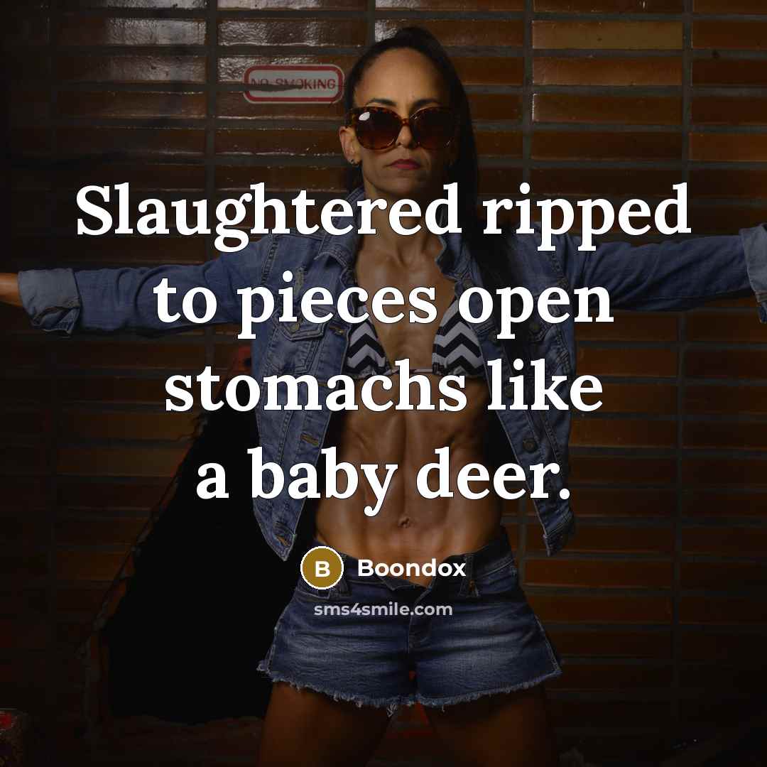 “Slaughtered ripped to pieces open stomachs like a baby deer.…” quote by Boondox