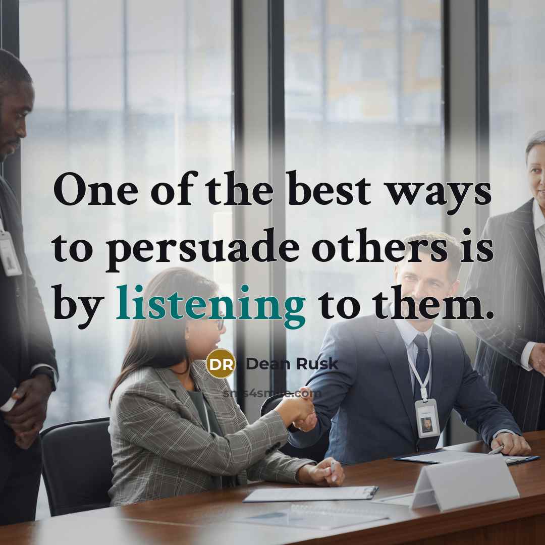 “One of the best ways to persuade others is by…” quote by Dean Rusk