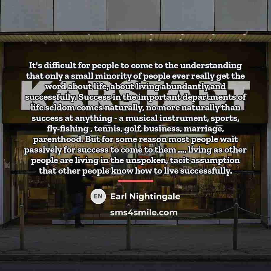 “It's difficult for people to come to the understanding that…” quote by Earl Nightingale