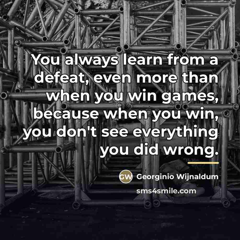 “You always learn from a defeat, even more than when…” quote by Georginio Wijnaldum
