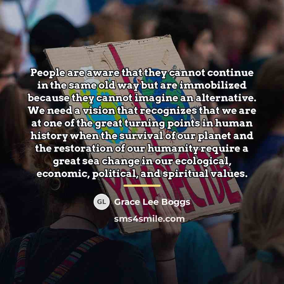 “People are aware that they cannot continue in the same…” quote by Grace Lee Boggs