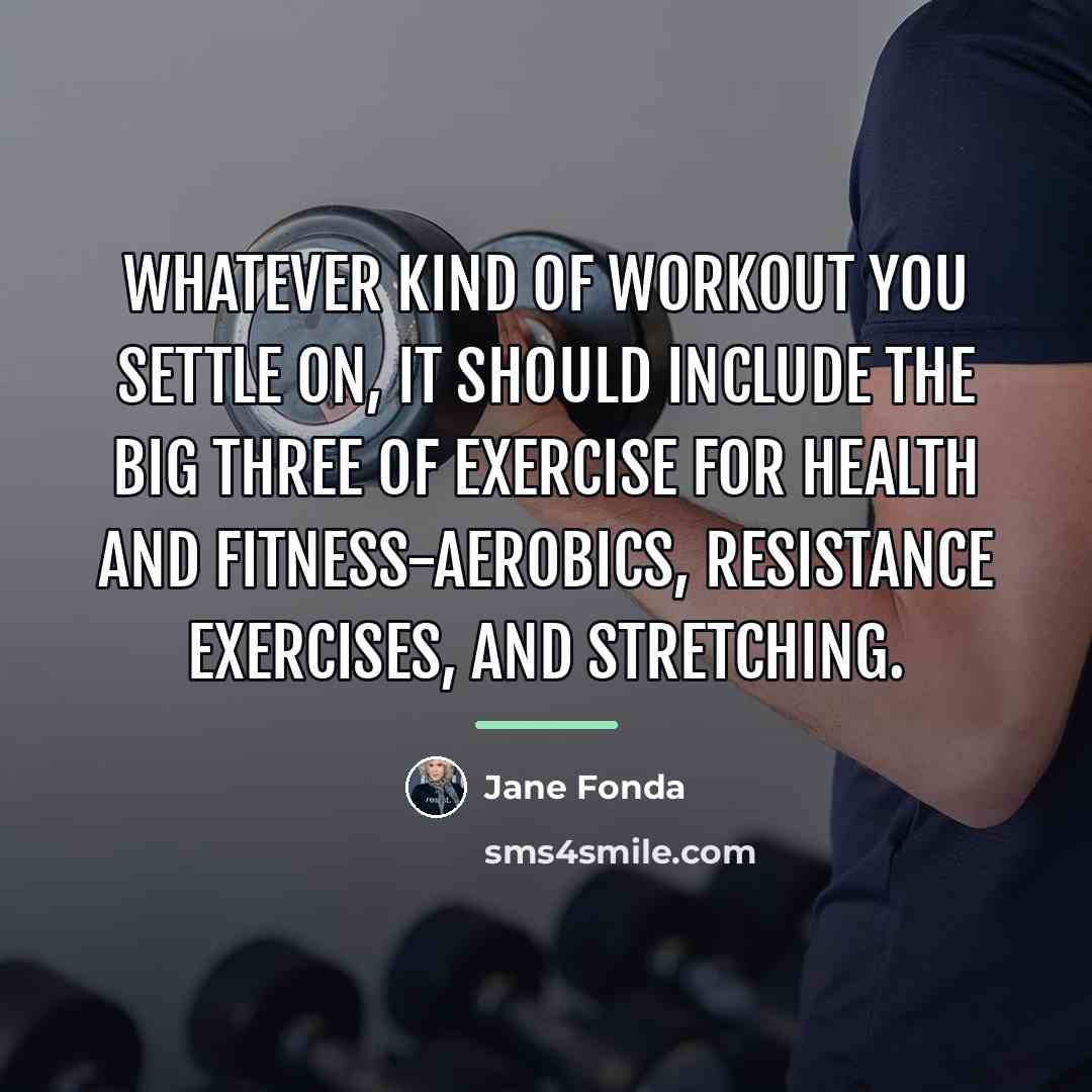 “Whatever kind of workout you settle on, it should include…” quote by Jane Fonda