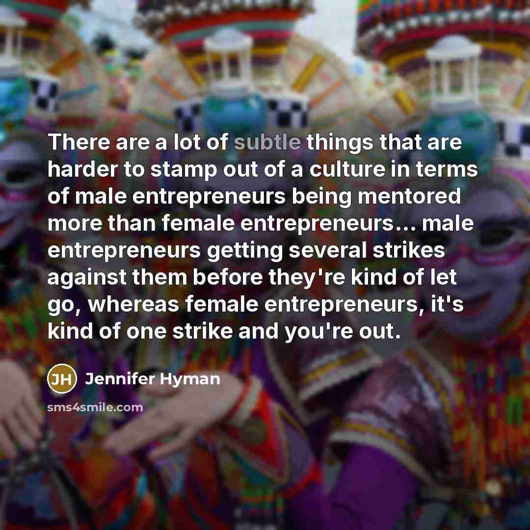 “There are a lot of subtle things that are harder…” quote by Jennifer Hyman