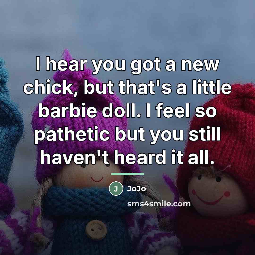 “I hear you got a new chick, but that's a…” quote by JoJo