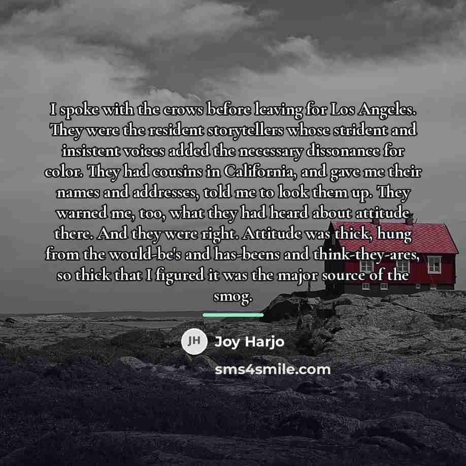 “I spoke with the crows before leaving for Los Angeles.…” quote by Joy Harjo