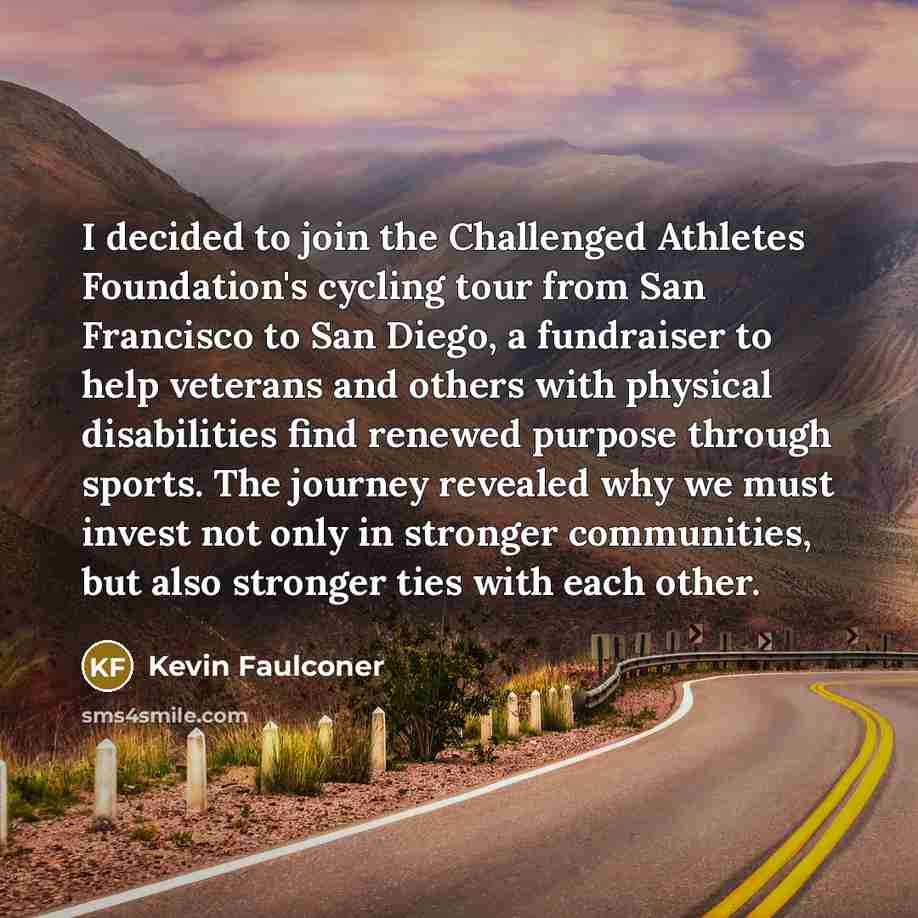 “I decided to join the Challenged Athletes Foundation's cycling tour…” quote by Kevin Faulconer