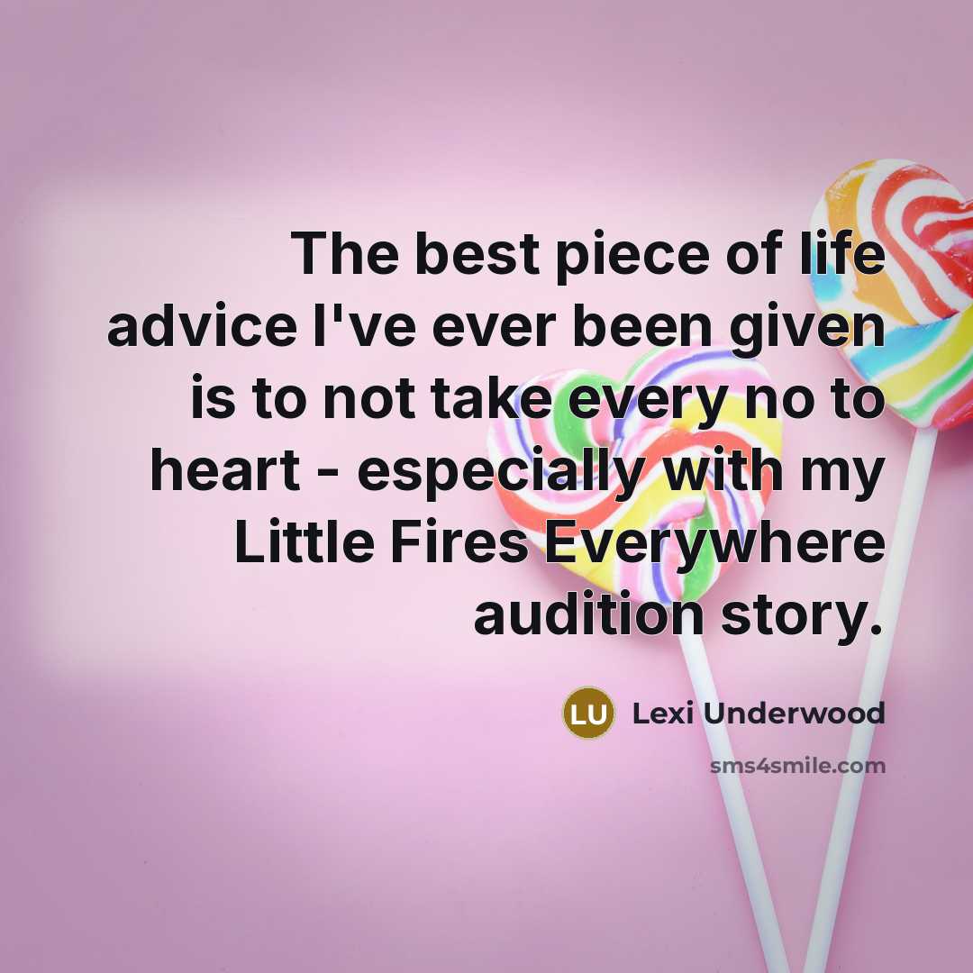 “The best piece of life advice I've ever been given…” quote by Lexi Underwood