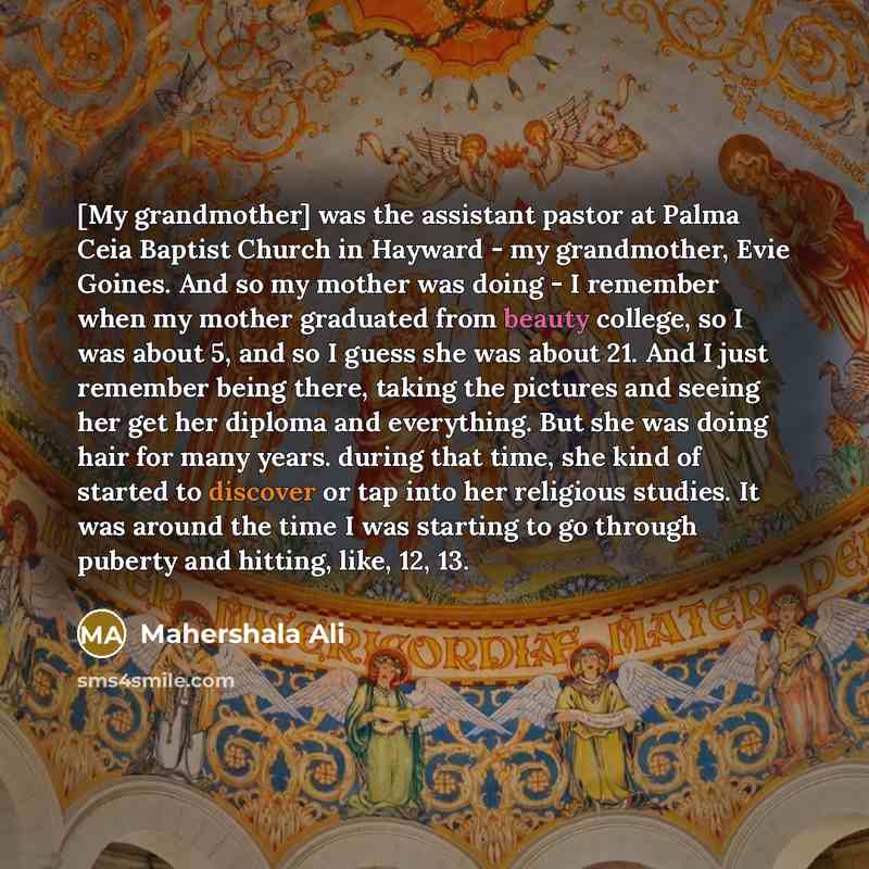 “[My grandmother] was the assistant pastor at Palma Ceia Baptist…” quote by Mahershala Ali