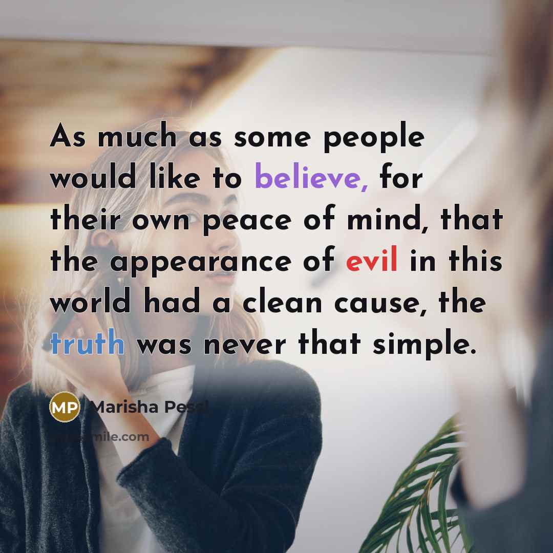 “As much as some people would like to believe, for…” quote by Marisha Pessl