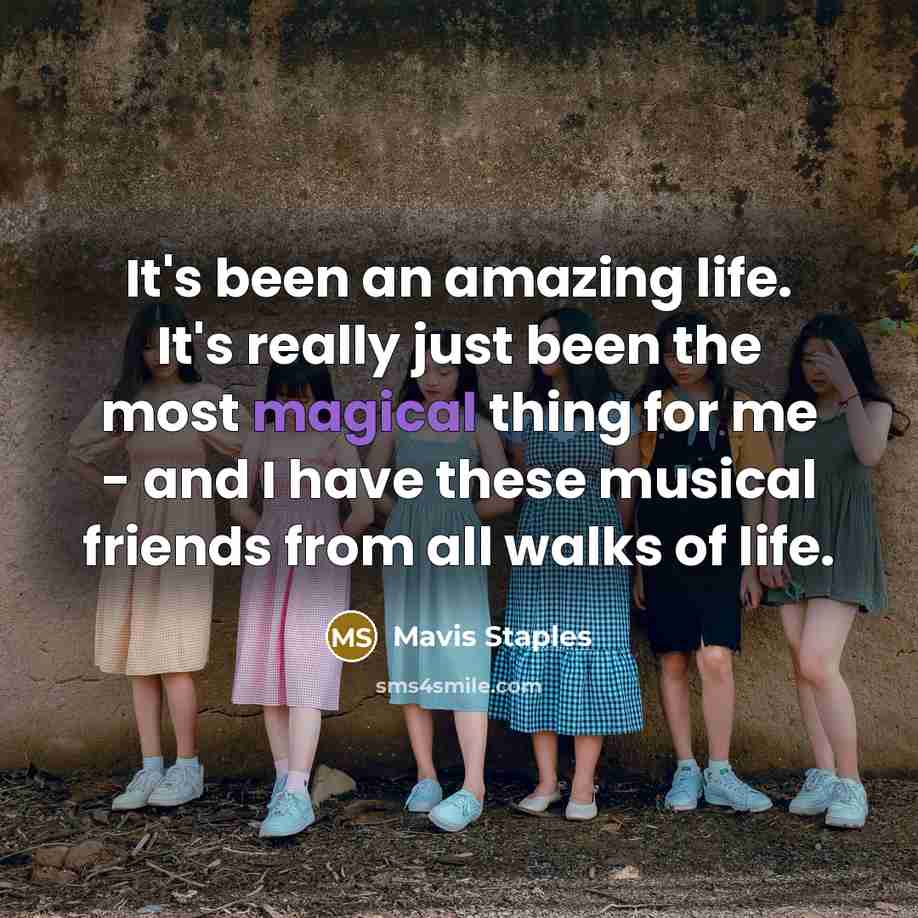 “It's been an amazing life. It's really just been the…” quote by Mavis Staples
