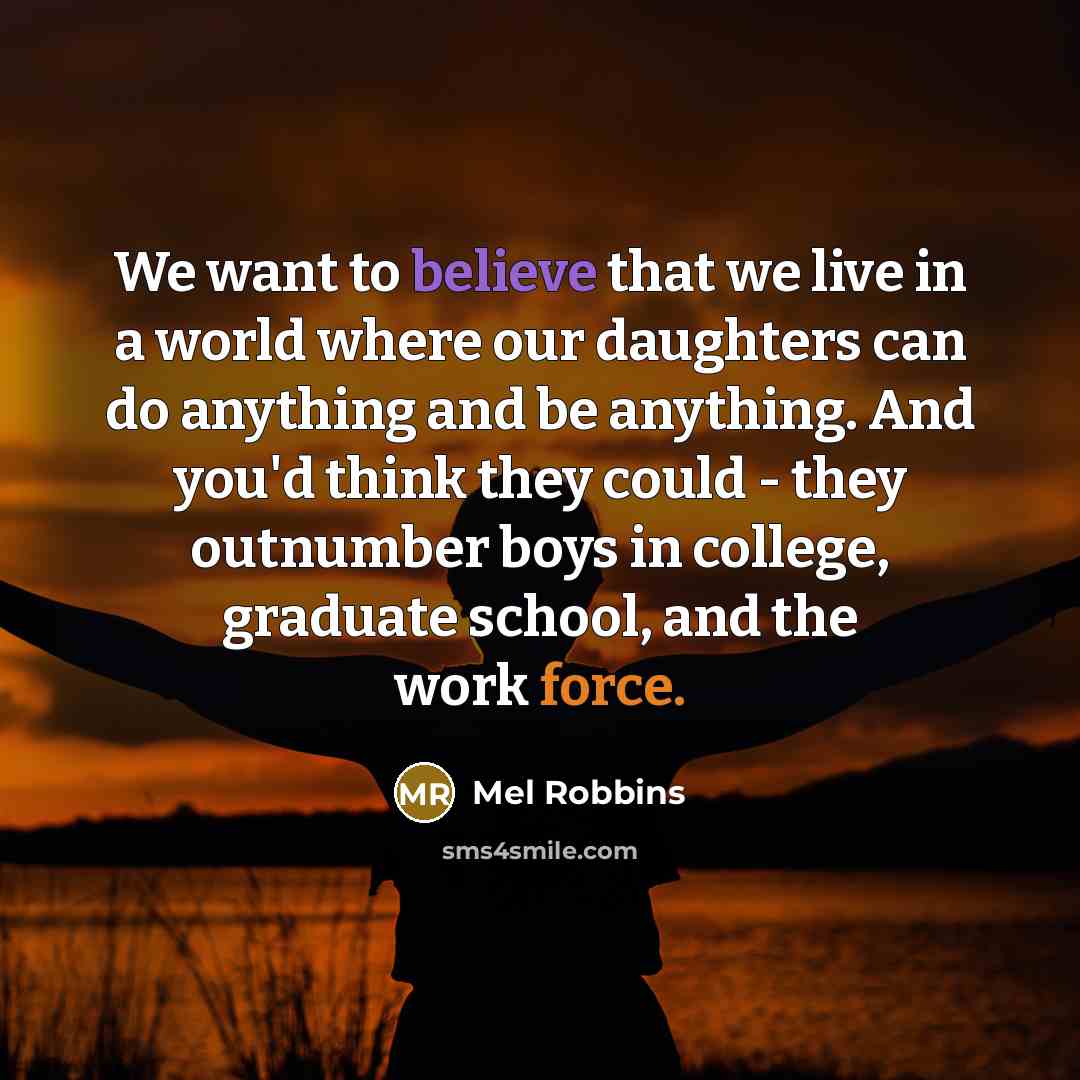 “We want to believe that we live in a world…” quote by Mel Robbins