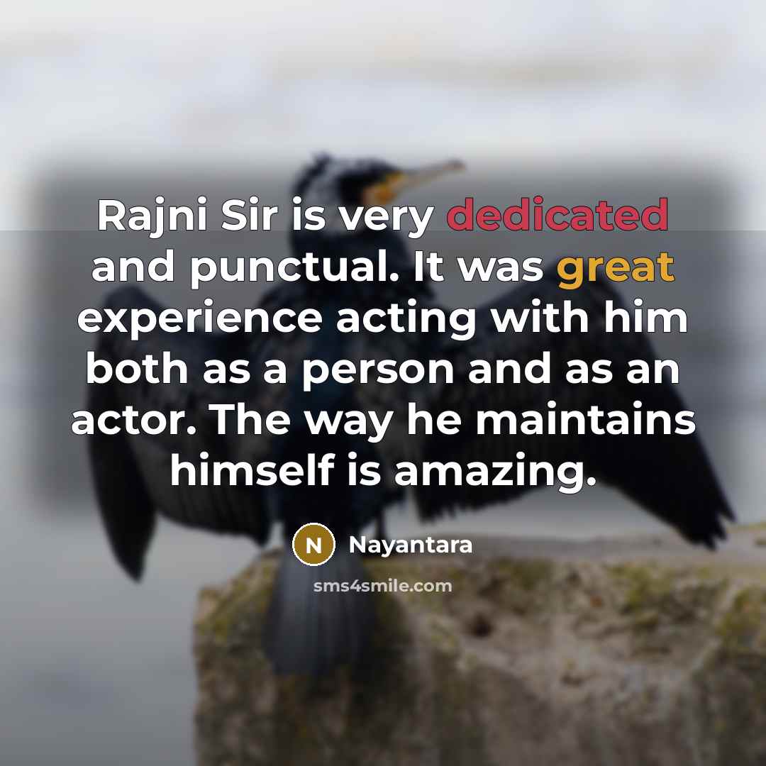 “Rajni Sir is very dedicated and punctual. It was great…” quote by Nayantara
