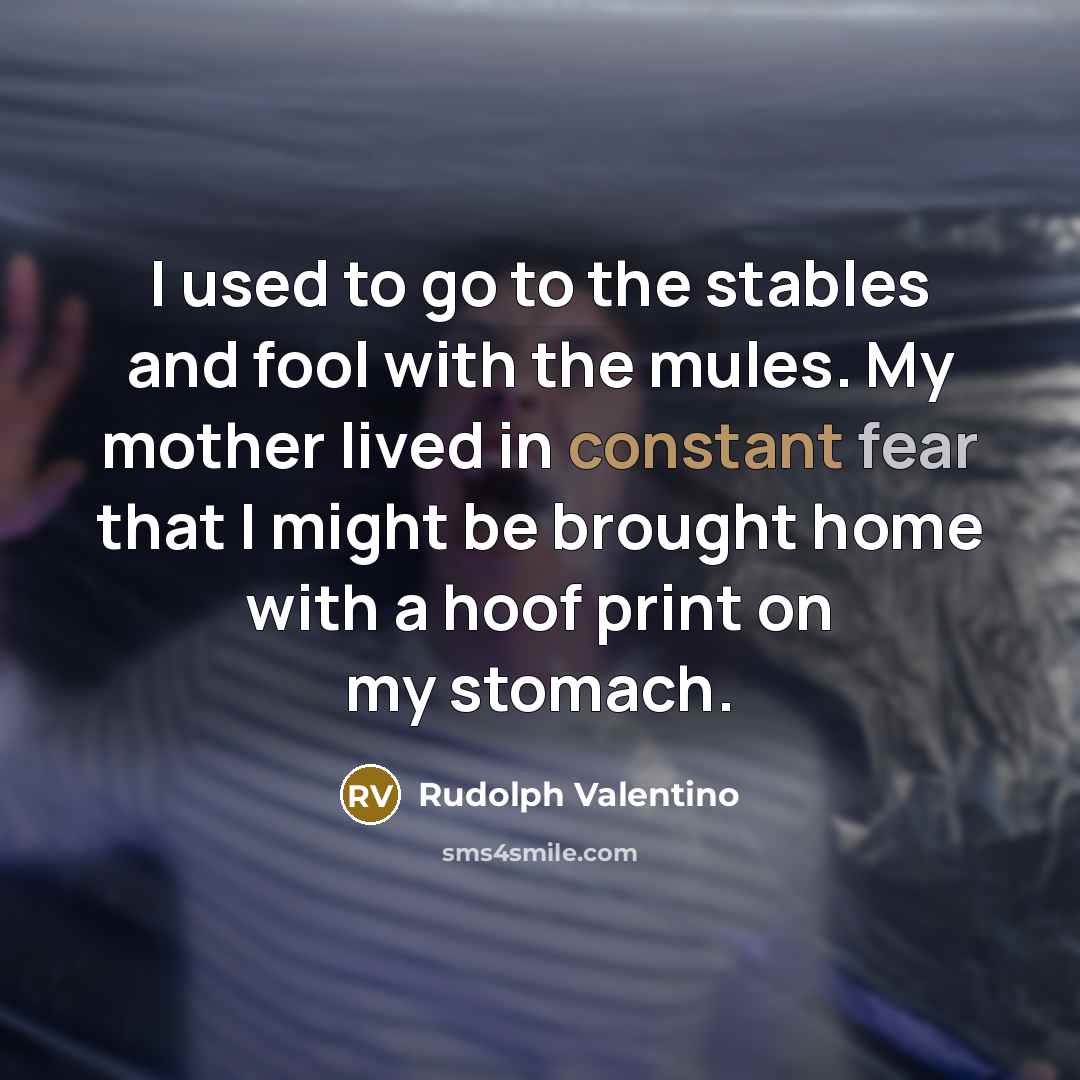 “I used to go to the stables and fool with…” quote by Rudolph Valentino