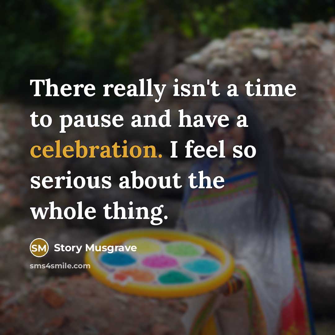 “There really isn't a time to pause and have a…” quote by Story Musgrave