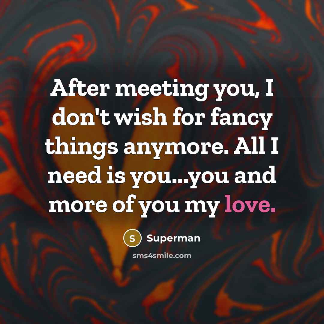 “After meeting you, I don't wish for fancy things anymore.…” quote by Superman