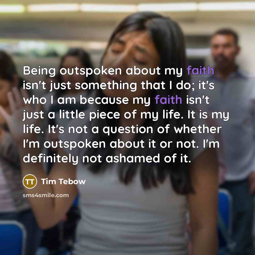 “Being outspoken about my faith isn't just something that I…” quote by Tim Tebow