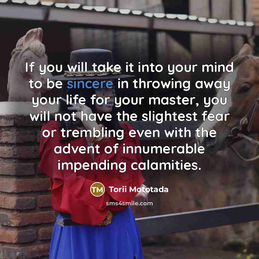 “If you will take it into your mind to be…” quote by Torii Mototada