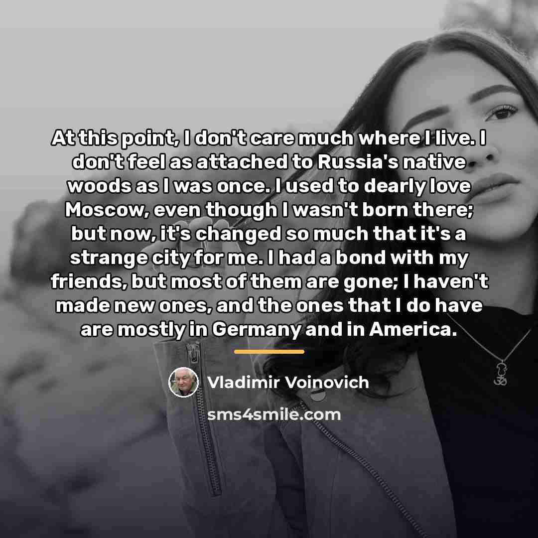 “At this point, I don't care much where I live.…” quote by Vladimir Voinovich