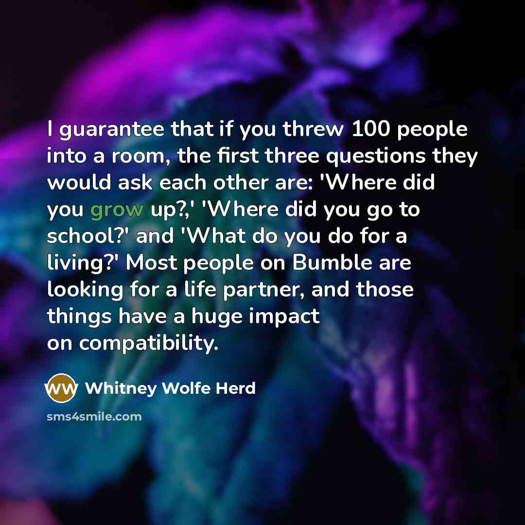 “I guarantee that if you threw 100 people into a…” quote by Whitney Wolfe Herd