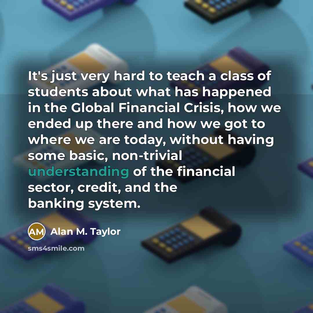 “It's just very hard to teach a class of students…” quote by Alan M. Taylor
