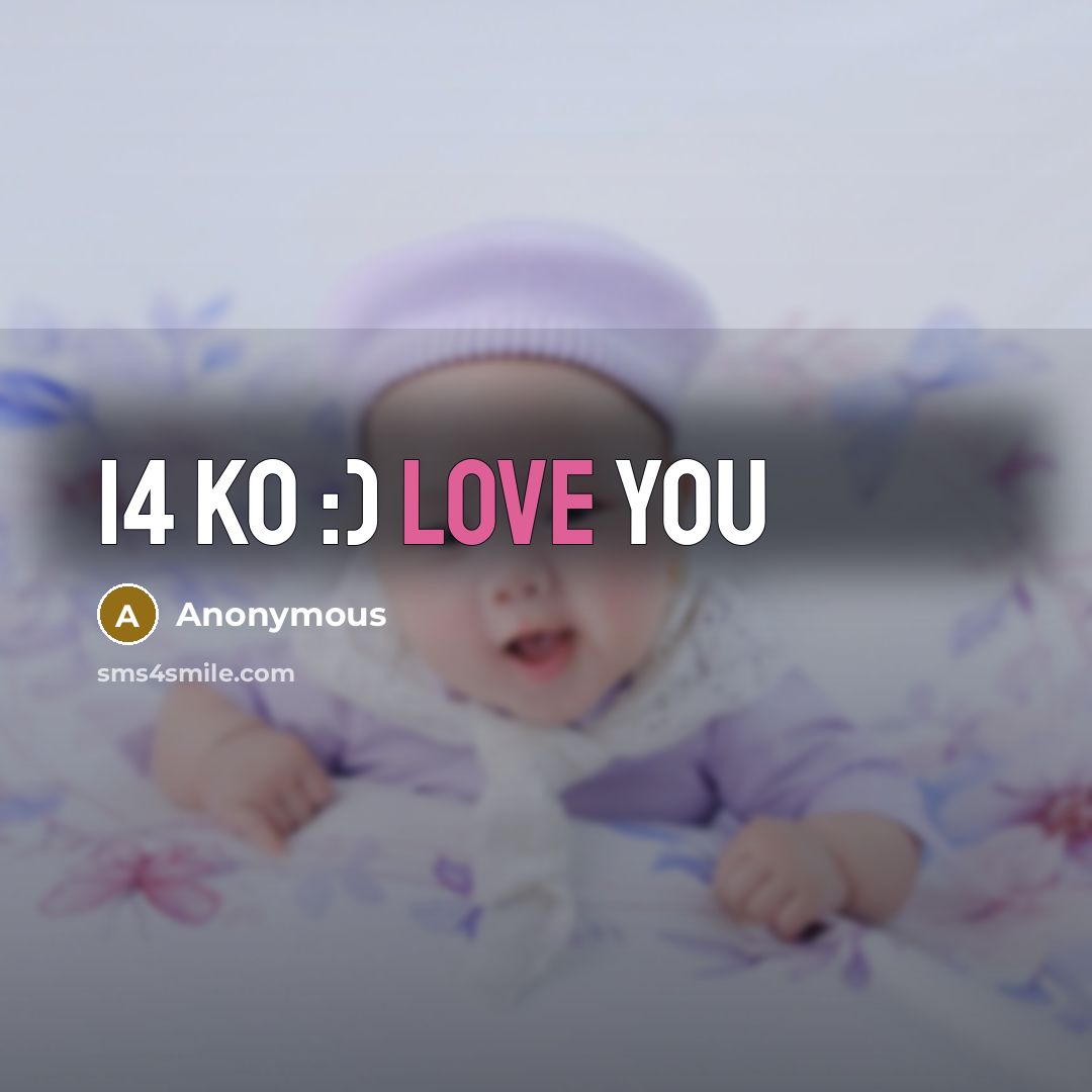 “14 ko :) love you…” quote by Anonymous