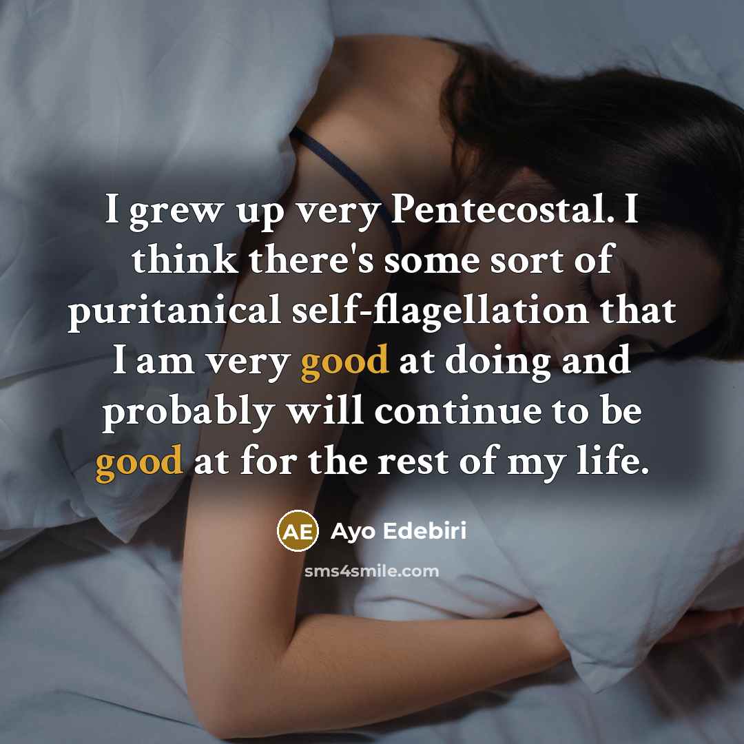 “I grew up very Pentecostal. I think there's some sort…” quote by Ayo Edebiri