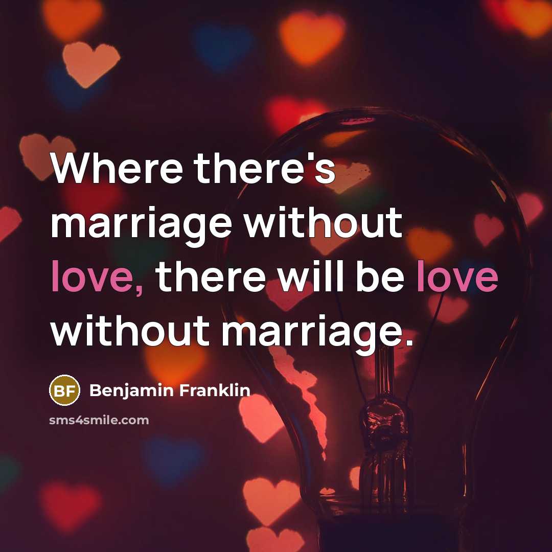“Where there's marriage without love, there will be love without…” quote by Benjamin Franklin