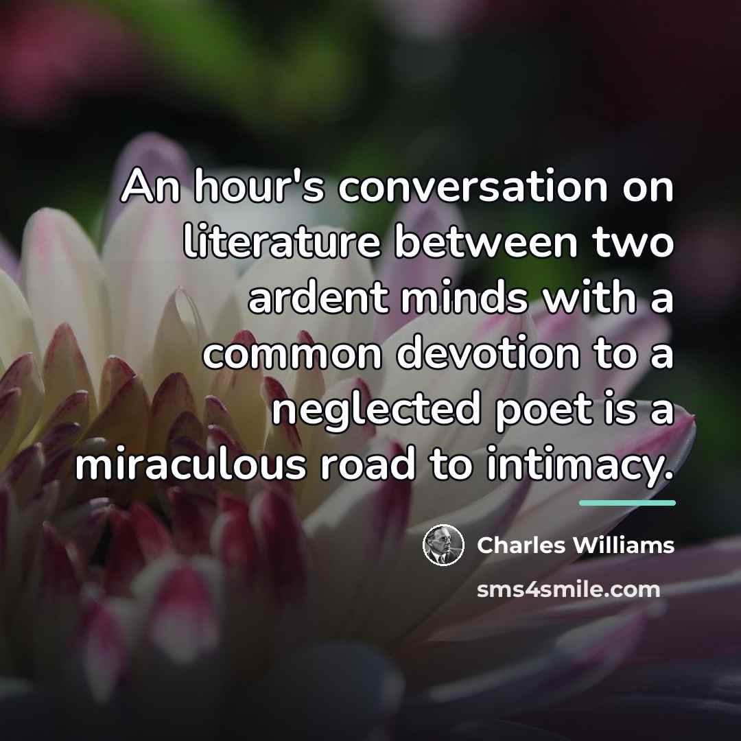 “An hour's conversation on literature between two ardent minds with…” quote by Charles Williams