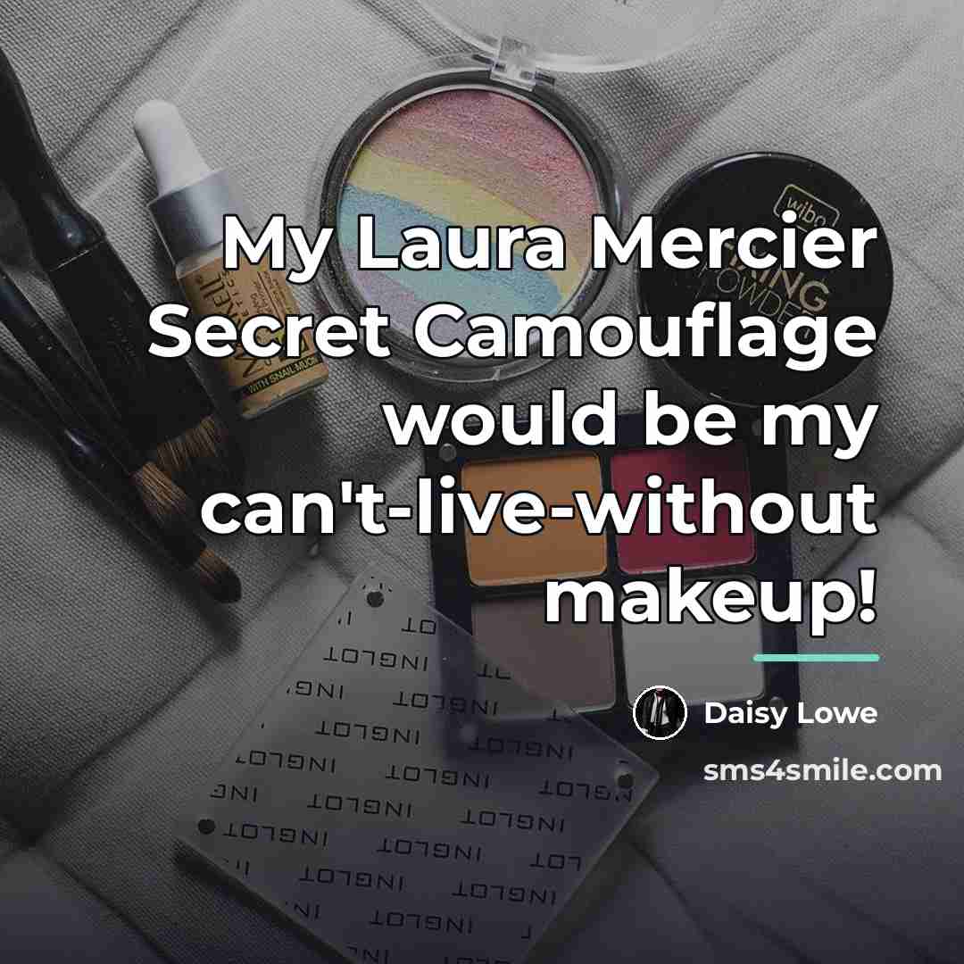 “My Laura Mercier Secret Camouflage would be my can't-live-without makeup!…” quote by Daisy Lowe