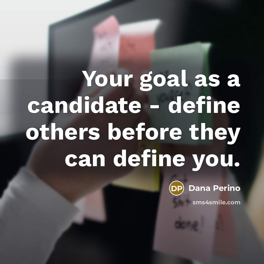 “Your goal as a candidate - define others before they…” quote by Dana Perino