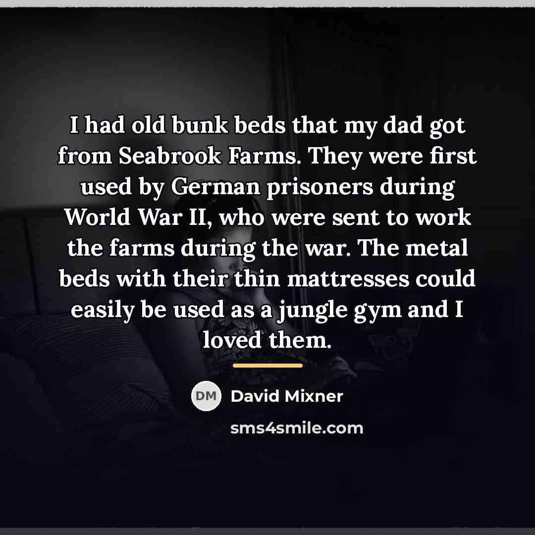 “I had old bunk beds that my dad got from…” quote by David Mixner