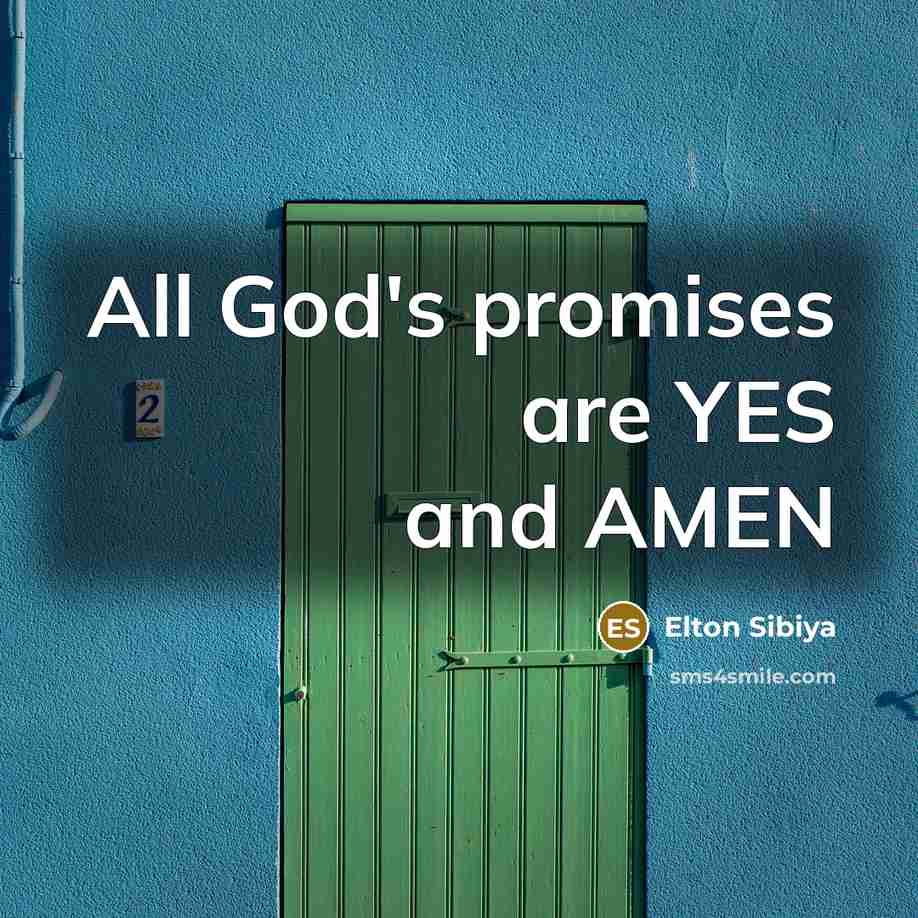 “All God's promises are YES and AMEN…” quote by Elton Sibiya
